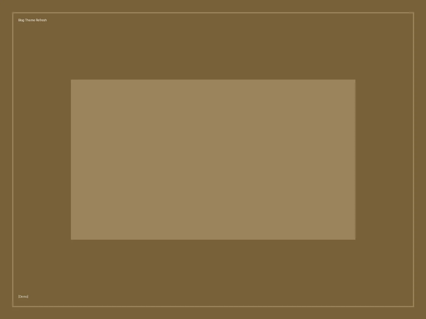 [Demo] Blog Theme Refresh